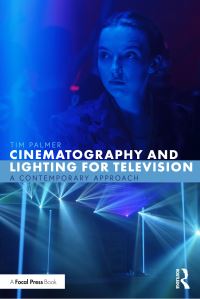 Book Cover for Cinematography and Lighting for Television by Tim Palmer
