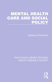 Book Cover for Mental Health Care and Social Policy by Phil Brown