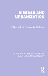 Book Cover for Disease and Urbanization by E J Clegg, J P Garlick