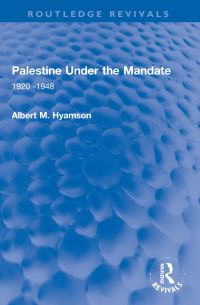 Book Cover for Palestine Under the Mandate by Albert M Hyamson