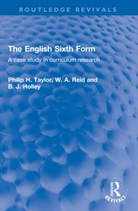 Book Cover for The English Sixth Form by Philip Hampson Taylor, William Arbuckle Reid, Brian Holley