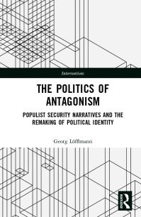 Book Cover for The Politics of Antagonism by Georg Löfflmann