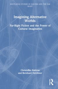 Book Cover for Imagining Alternative Worlds by Christoffer Kølvraa, Bernhard Forchtner