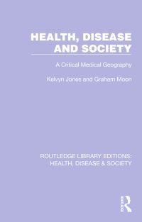 Book Cover for Health, Disease and Society by Kelvyn Jones, Graham Moon