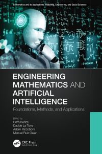 Book Cover for Engineering Mathematics and Artificial Intelligence by Herb Kunze, Davide La Torre, Adam Riccoboni, Manuel Ruiz Galán