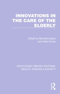 Book Cover for Innovations in the Care of the Elderly by Bernard Isaacs, Helen Evers