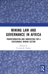 Book Cover for Mining Law and Governance in Africa by Victoria R Nalule