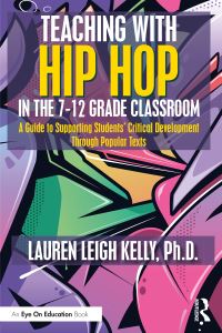 Book Cover for Teaching With Hip Hop in the 7-12 Grade Classroom by Lauren Leigh Kelly