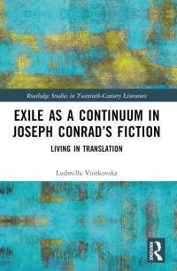 Book Cover for Exile as a Continuum in Joseph Conrad's Fiction by Ludmilla Voitkovska