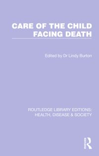 Book Cover for Care of the Child Facing Death by Lindy Burton