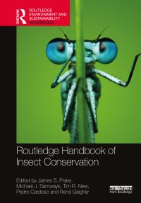 Book Cover for Routledge Handbook of Insect Conservation by James S Pryke, Michael J Samways, T R New, Pedro Cardoso, René Gaigher
