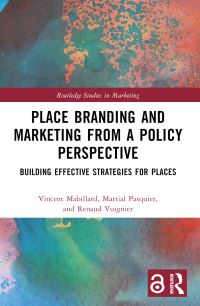 Book Cover for Place Branding and Marketing from a Policy Perspective by Vincent Mabillard, Martial Pasquier, Renaud Vuignier