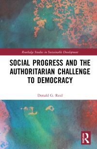 Book Cover for Social Progress and the Authoritarian Challenge to Democracy by Donald G Reid