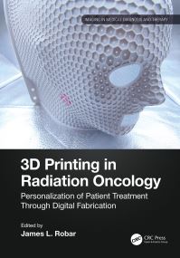 Book Cover for 3D Printing in Radiation Oncology by James L Robar