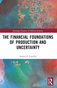 Book Cover for The Financial Foundations of Production and Uncertainty by Andres Cantillo