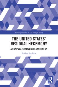 Book Cover for The United States' Residual Hegemony by Rashad Seedeen