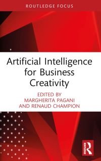 Book Cover for Artificial Intelligence for Business Creativity by Margherita Pagani, Renaud Champion