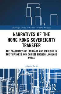 Book Cover for Narratives of the Hong Kong Sovereignty Transfer by Lutgard Lams