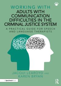 Book Cover for Working With Adults With Communication Difficulties in the Criminal Justice System by Jacqui Learoyd, Karen Bryan