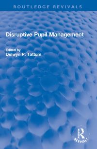 Book Cover for Disruptive Pupil Management by Delwyn P Tattum