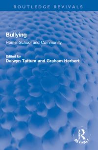 Book Cover for Bullying by Delwyn P Tattum, Graham Herbert