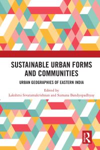 Book Cover for Sustainable Urban Forms and Communities by Lakshmi Sivaramakrishnan, Sumana Bandyopadhyay