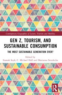 Book Cover for Gen Z, Tourism, and Sustainable Consumption by Siamak Seyfi, Colin Michael Hall, Marianna Strzelecka