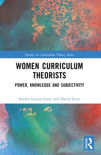 Book Cover for Women Curriculum Theorists by Sandra Leaton Gray, David Scott