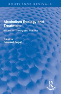 Book Cover for Alcoholism Etiology and Treatment by Bernard Segal