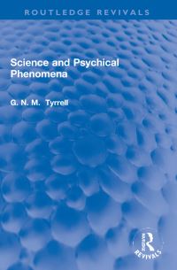 Book Cover for Science and Psychical Phenomena by G N M Tyrrell