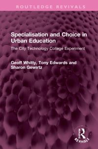 Book Cover for Specialisation and Choice in Urban Education by Geoff Whitty, A D Edwards, Sharon Gewirtz