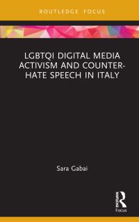 Book Cover for LGBTQI Digital Media Activism and Counter-Hate Speech in Italy by Sara Gabai