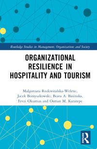 Book Cover for Organizational Resilience in Hospitality and Tourism by Malgorzata Rozkwitalska, Jacek Borzyszkowski, Beata A. BasiÔnska, Fevzi Okumus, Osman M. Karatepe