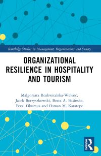 Book Cover for Organizational Resilience in Hospitality and Tourism by Malgorzata RozkwitalskaWelenc, Jacek Borzyszkowski, Beata A Basinska, Fevzi Okumus, Osman M Karatepe