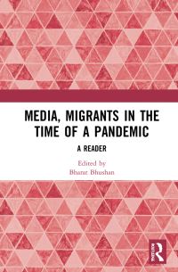 Book Cover for Media, Migrants and the Pandemic in India by Bharat Bhushan