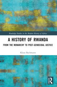 Book Cover for A History of Rwanda by Klaus Bachmann