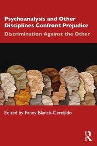 Book Cover for Psychoanalysis and Other Disciplines Confront Prejudice by Fanny Blanck de Cereijido