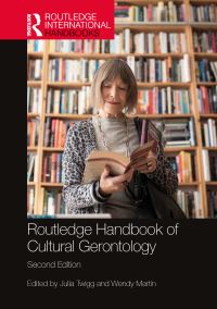 Book Cover for Routledge Handbook of Cultural Gerontology by Julia Twigg, Wendy Martin