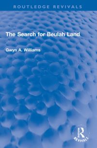 Book Cover for The Search for Beulah Land by Gwyn A Williams