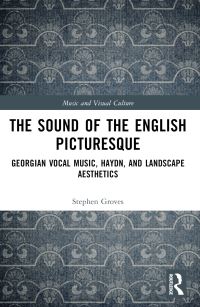 Book Cover for The Sound of the English Picturesque by Stephen Groves