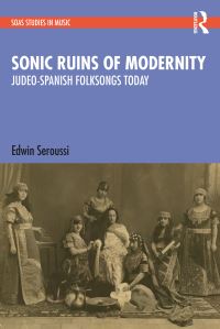 Book Cover for Sonic Ruins of Modernity by Edwin Seroussi