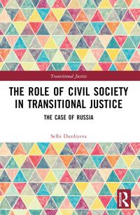 Book Cover for The Role of Civil Society in Transitional Justice by Selbi Durdiyeva