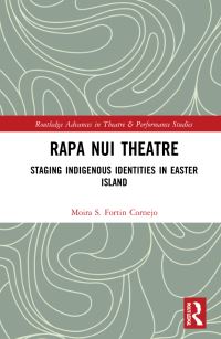 Book Cover for Rapa Nui Theatre by Moira S Fortin Cornejo