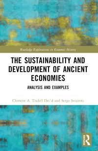 Book Cover for The Sustainability and Development of Ancient Economies by C A Tisdell, Serge Svizzero