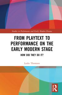 Book Cover for From Playtext to Performance on the Early Modern Stage by Leslie Thomson
