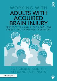 Book Cover for Working With Adults With Acquired Brain Injury by Zoë Gilbertson, Alexandra Henson