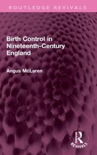 Book Cover for Birth Control in Nineteenth-Century England by Angus McLaren