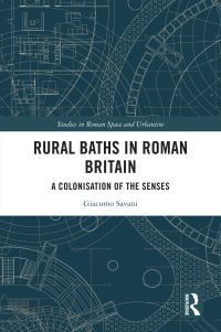 Book Cover for Rural Baths in Roman Britain by Giacomo Savani