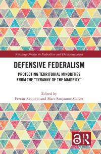 Book Cover for Defensive Federalism by Ferran Requejo Coll, Marc Sanjaume i Calvet