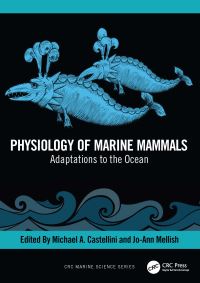 Book Cover for Physiology of Marine Mammals by Michael Angelo Castellini, JoAnn Mellish